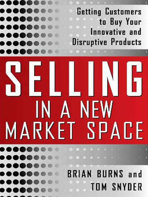 Title details for Selling in a New Market Space by Brian Burns - Available
